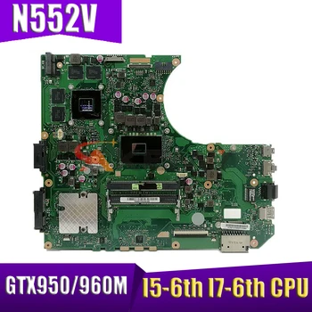 Akemy N552V Sülearvuti emaplaadi ASUS N552VW N552VX N552 sülearvuti emaplaadi I5-6. I7-6. GTX950M GTX960M 2G/4G