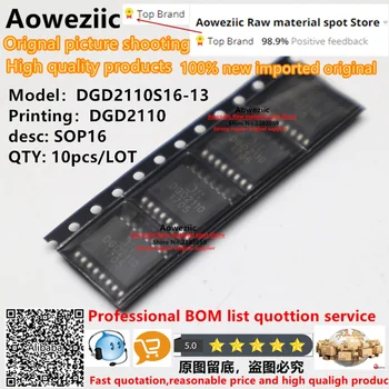 Aoweziic 2017+ 100% uued imporditud originaal DGD2110S16-13 DGD2110 SOP16 Gate drive IC
