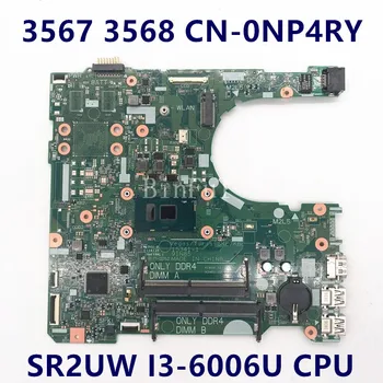 CN-0NP4RY 0NP4RY NP4RY Emaplaadi Jaoks Inspiron Seeria 3567 Sülearvuti Emaplaadi 15341-1 Koos SR2UW I3-6006U CPU 100% Täis Testitud OK
