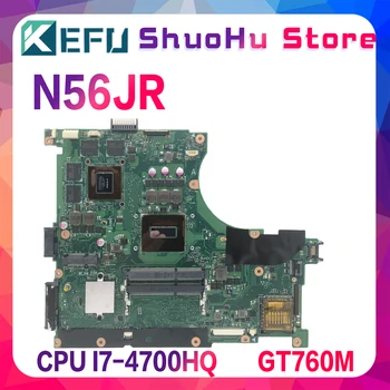 KEFU N56JR Maintherboard On ASUS G56JR G56JK G56J N56J Sülearvuti Emaplaadi I7-4700HQ CPU GTX760M Täiesti töökorras 100% Test