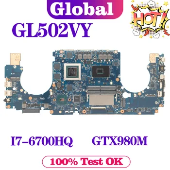 KEFU Sülearvuti Emaplaadi ASUS GL502VY GL502V GL502 Emaplaadi I7-6700HQ GTX980M-8G/4G Sülearvuti Maintherboard DDR4