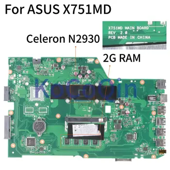 KoCoQin Sülearvuti emaplaadi ASUS X751MD X751MA X751MD X751M Emaplaadi REV.2.0 SR1W3 Celeron N2930 Koos 2G RAM