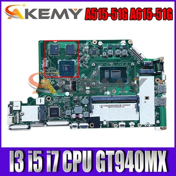 LA-E892P emaplaadi Jaoks ACER Aspire A515-51G A615-51G A315-51G Sülearvuti Emaplaadi Emaplaadi i3 i5 i7 CPU, RAM-4GB GT940MX GPU