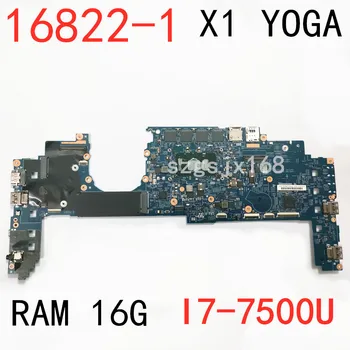 Lenovo ThinkPad X1 Jooga Sülearvuti Emaplaadi I7-7500 16822-1 LRV2 MB 448.0A913.0011 01YR149 emaplaadi 100% Test
