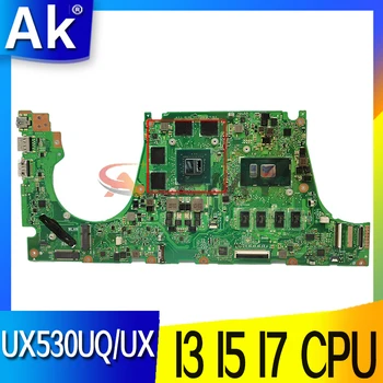 UX530UQ_UX Sülearvuti Emaplaadi Asus UX530U UX530UQ UX530UN UX530UR UX530UX Emaplaadi I3 I7, I5 CPU GT940M GTX950M 8G 16G RAM